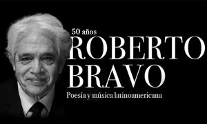 Roberto Bravo llega a Valdivia con “50 años: Poesía y música Latinoamericana”